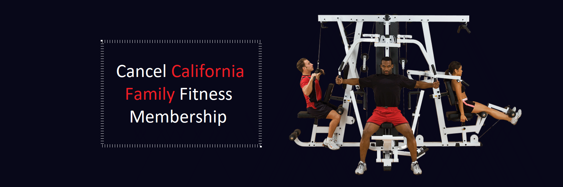 Cancel-California-Family-Fitness-Membership