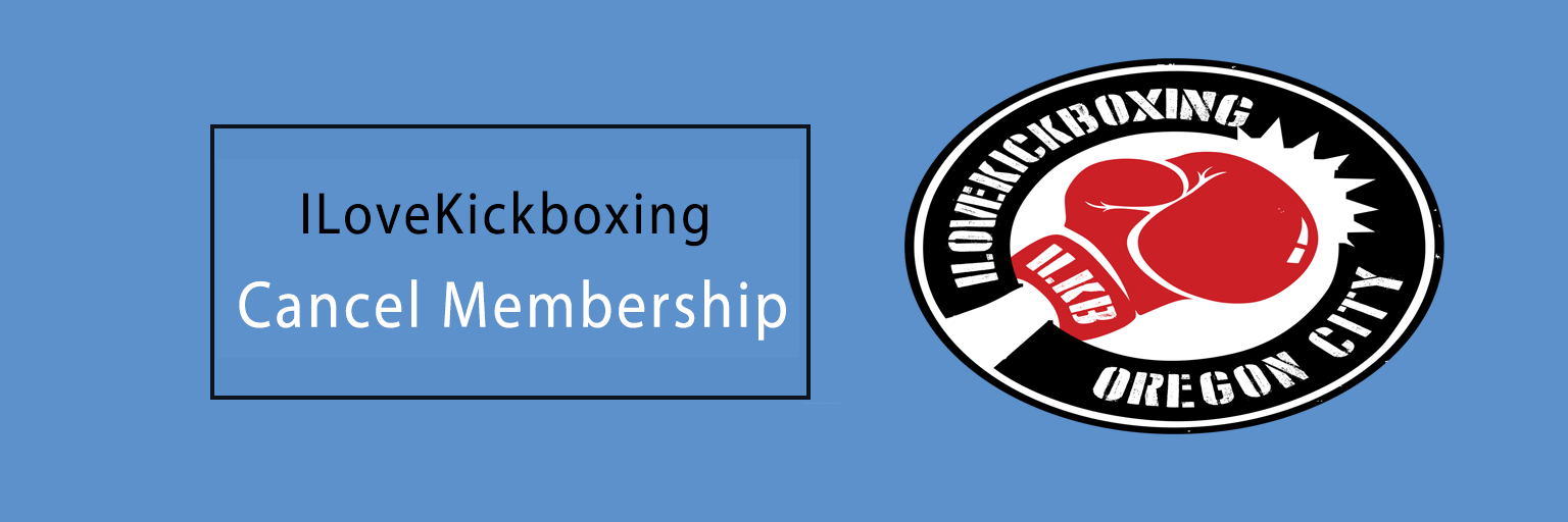 Cancel ILoveKickboxing Membership