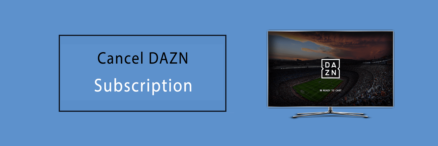 Cancel DAZN Subscription