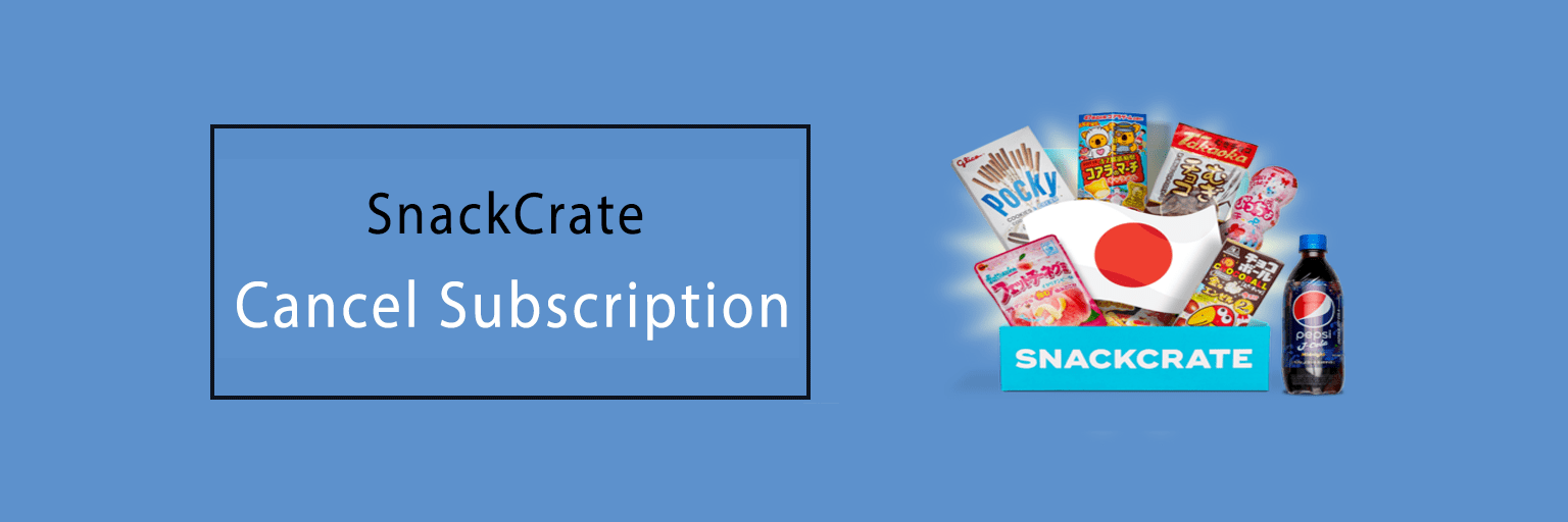 how to cancel snackcrate