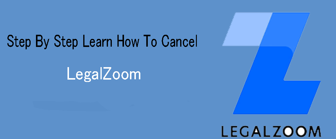 how to cancel legalzoom,